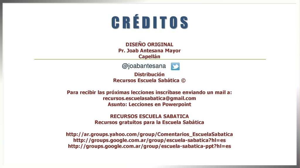 C R É D I T O DISEÑO ORIGINAL Pr. Joab Antesana Mayor
