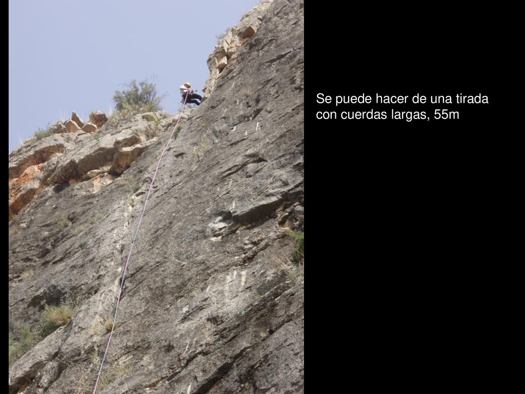 Se puede hacer de una tirada con cuerdas largas, 55m