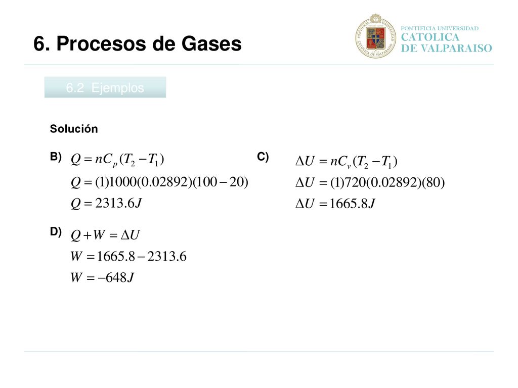 6. Procesos de Gases 6.2 Ejemplos CATOLICA DE VALPARAISO Solución
