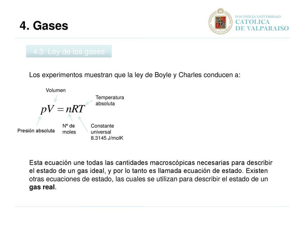4. Gases 4.3 Ley de los gases CATOLICA DE VALPARAISO