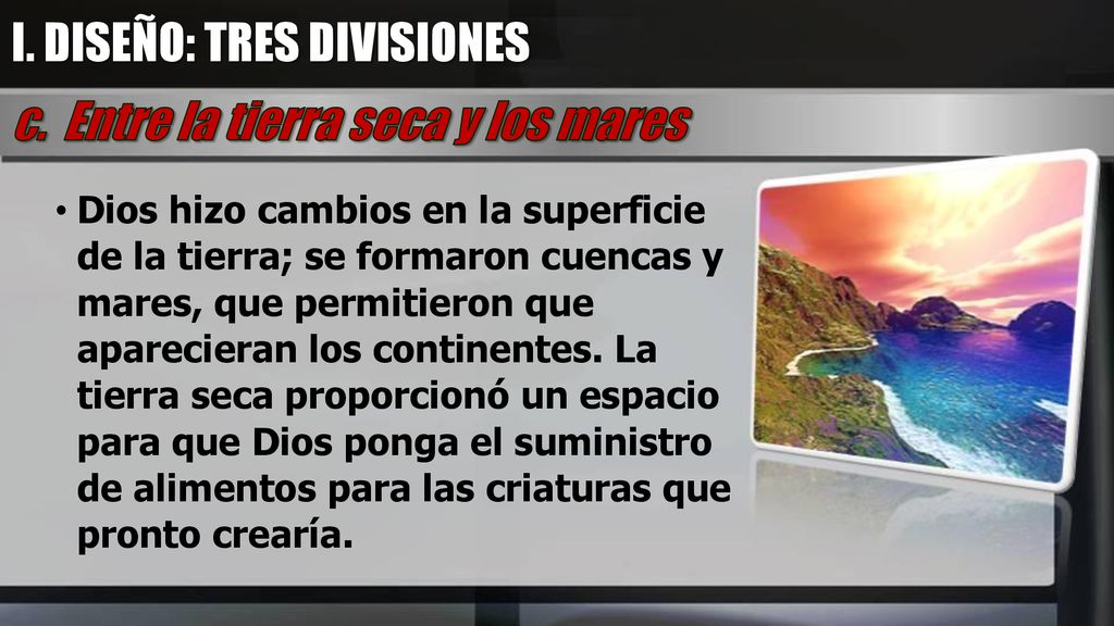 I. DISEÑO: TRES DIVISIONES c. Entre la tierra seca y los mares