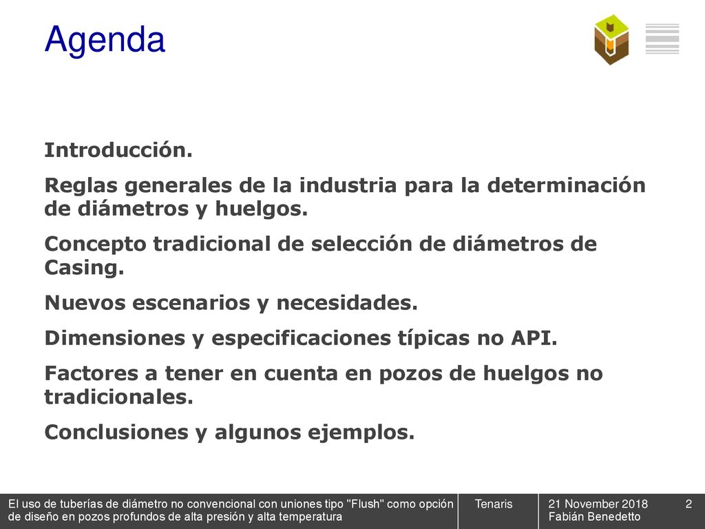 Agenda Introducción. Reglas generales de la industria para la determinación de diámetros y huelgos.