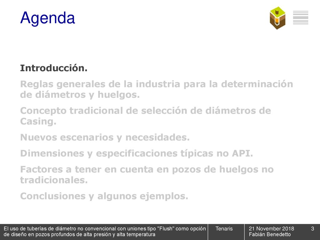Agenda Introducción. Reglas generales de la industria para la determinación de diámetros y huelgos.