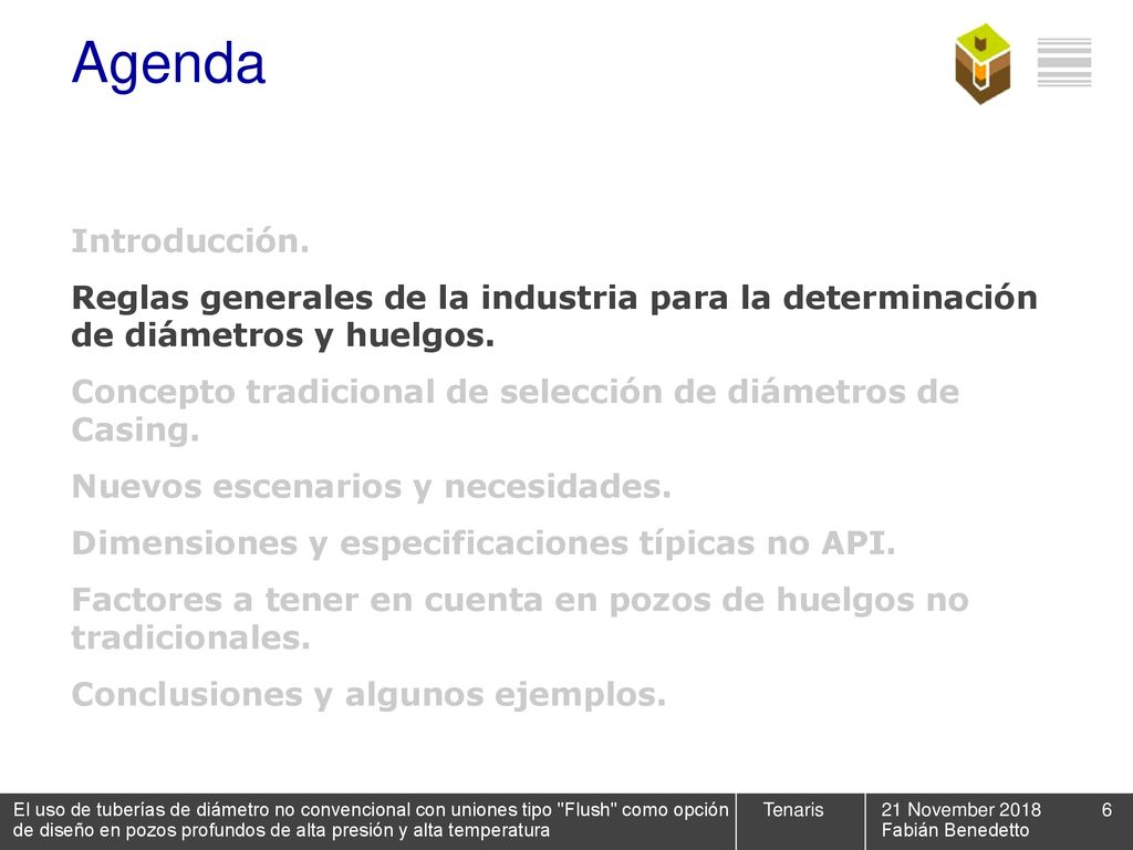 Agenda Introducción. Reglas generales de la industria para la determinación de diámetros y huelgos.