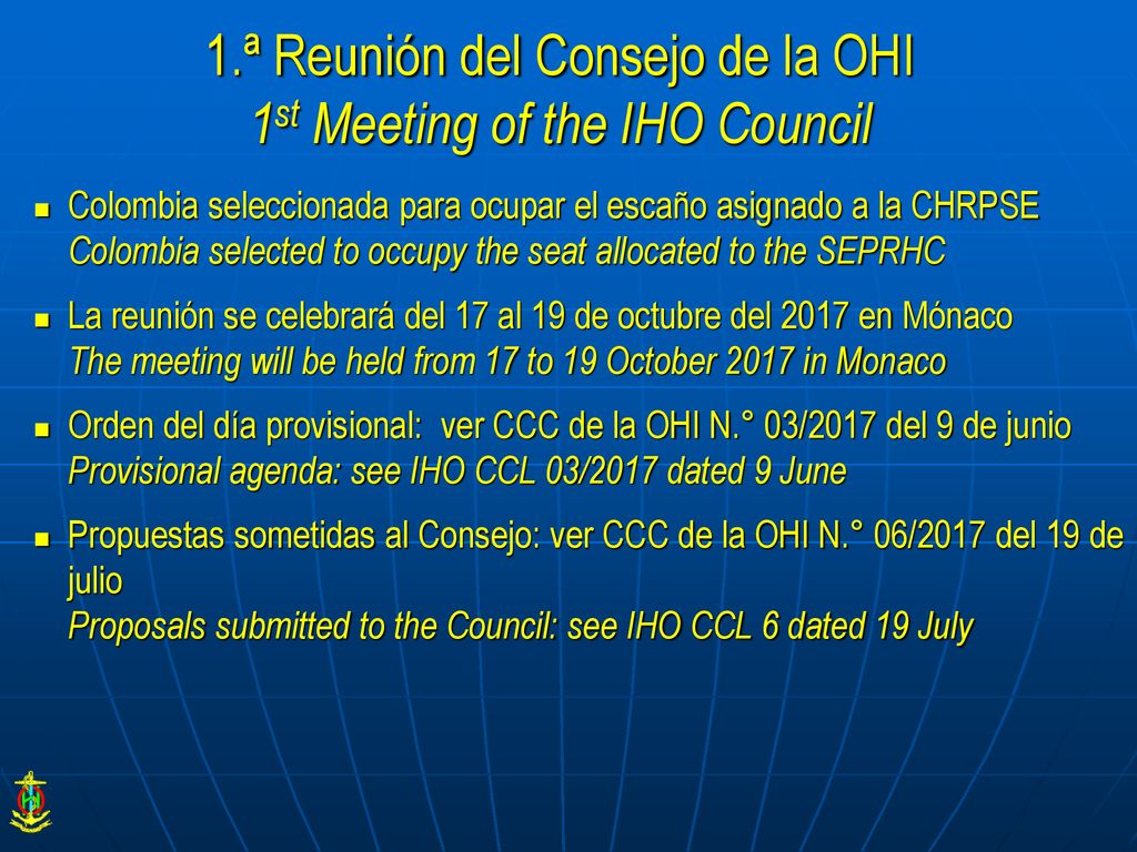 1.ª Reunión del Consejo de la OHI 1st Meeting of the IHO Council