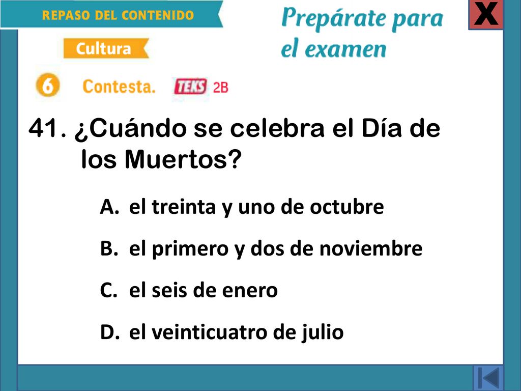 X 41. ¿Cuándo se celebra el Día de los Muertos