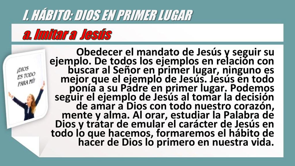 I. HÁBITO: DIOS EN PRIMER LUGAR a. Imitar a Jesús