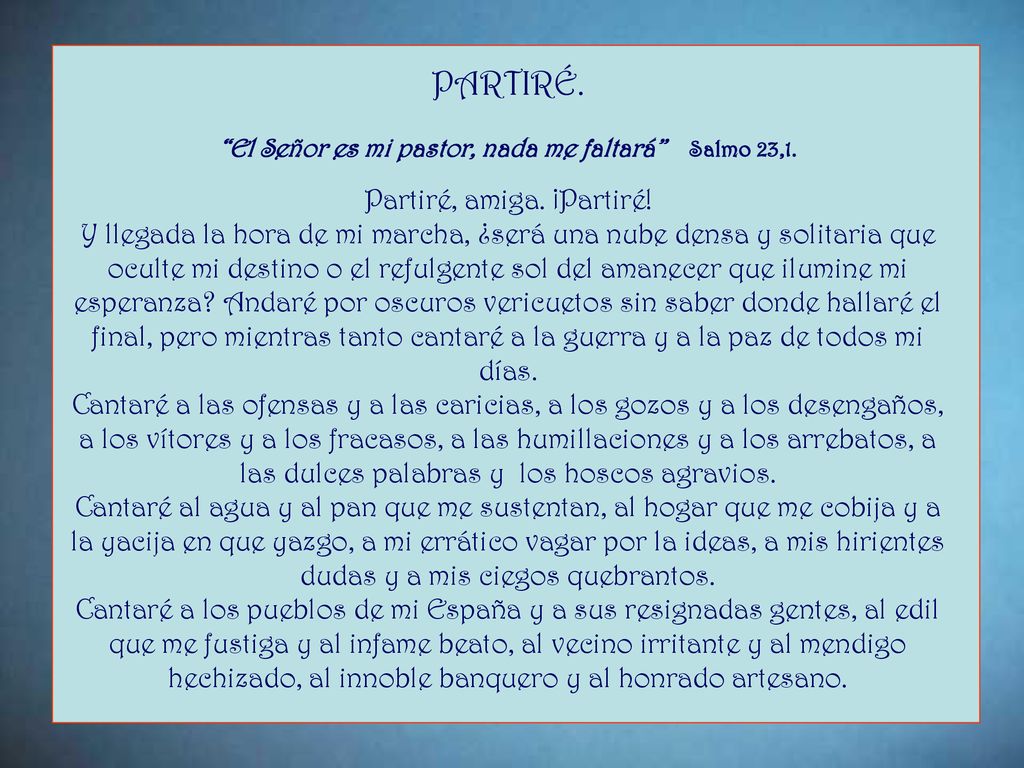 El Señor es mi pastor, nada me faltará Salmo 23,1.