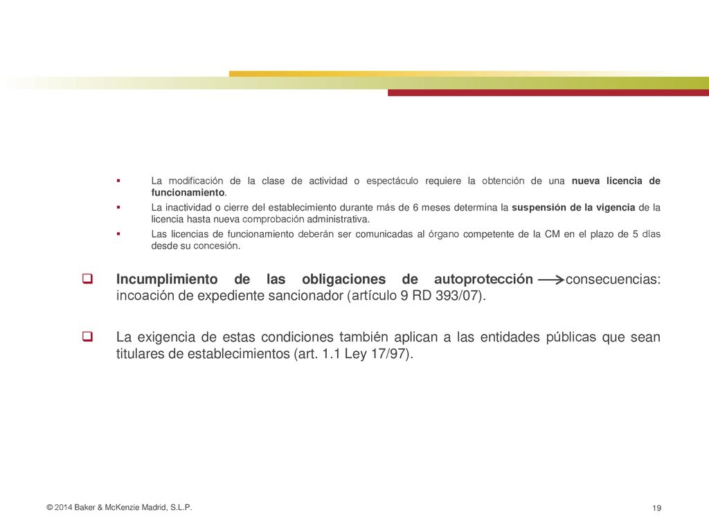 La modificación de la clase de actividad o espectáculo requiere la obtención de una nueva licencia de funcionamiento.