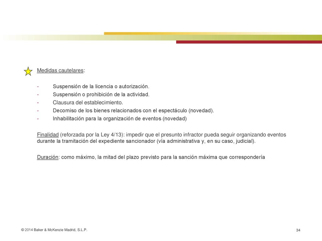Medidas cautelares: Suspensión de la licencia o autorización. Suspensión o prohibición de la actividad.
