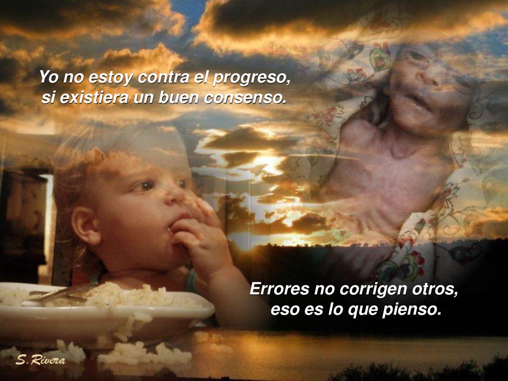 Yo no estoy contra el progreso, si existiera un buen consenso.