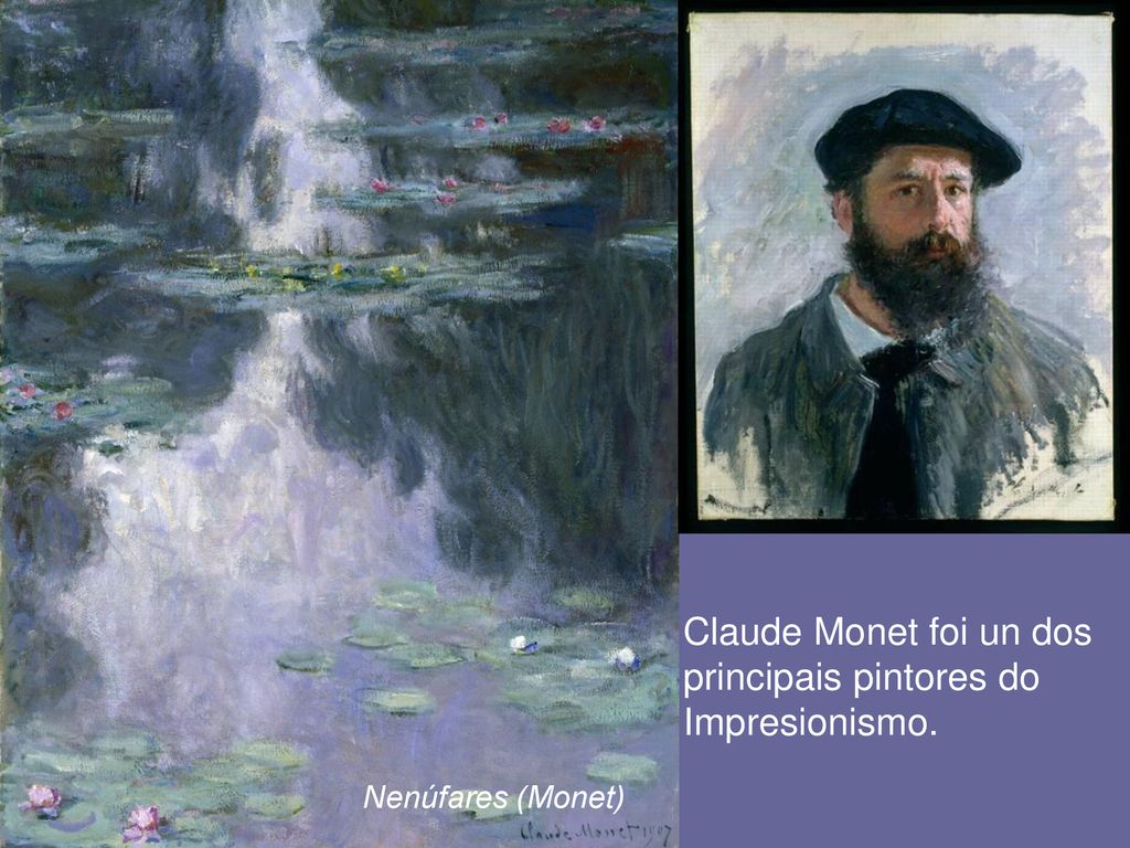 Claude Monet foi un dos principais pintores do Impresionismo.