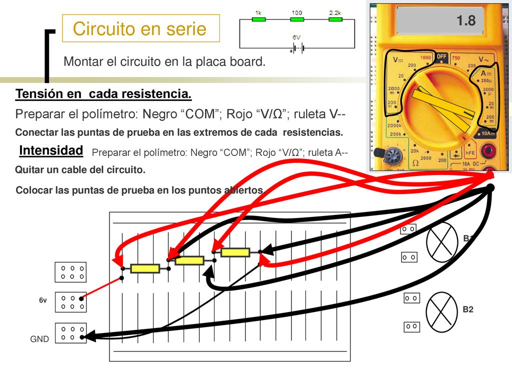 Circuito en serie Montar el circuito en la placa board.
