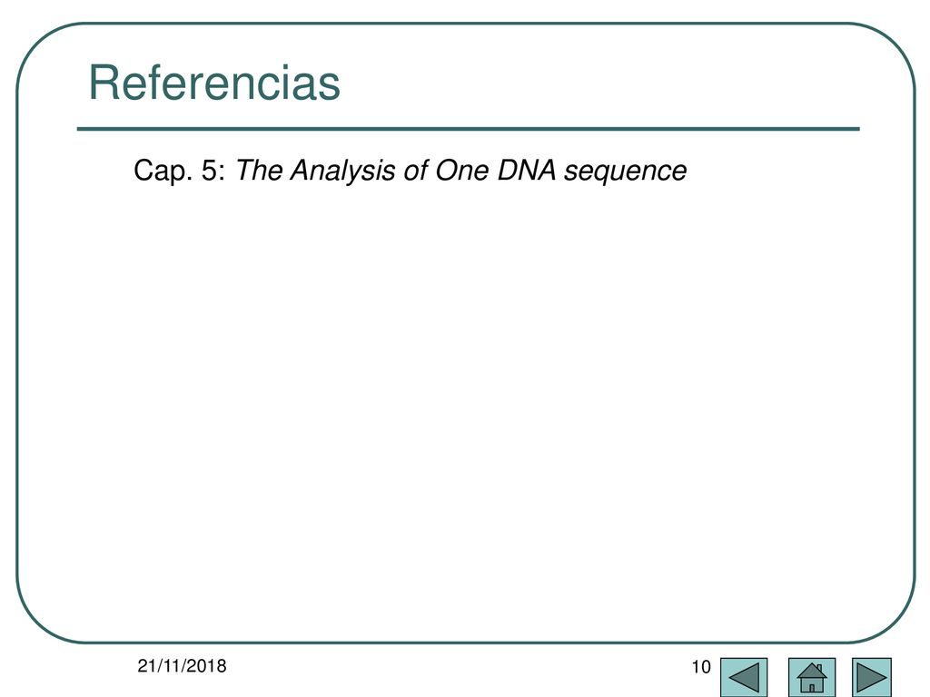 Referencias Cap. 5: The Analysis of One DNA sequence 21/11/2018