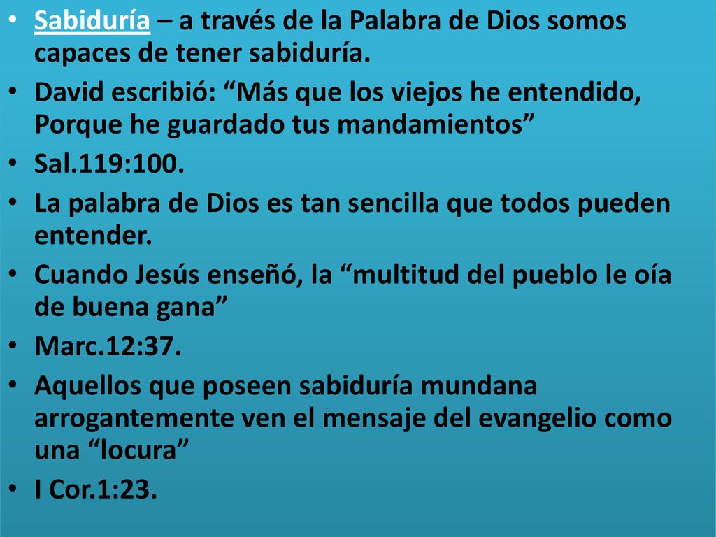 Sabiduría – a través de la Palabra de Dios somos capaces de tener sabiduría.