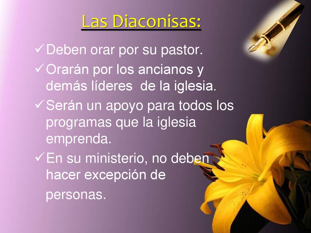 Las Diaconisas: Deben orar por su pastor.