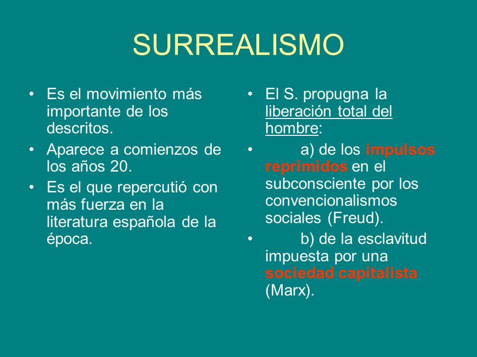SURREALISMO Es el movimiento más importante de los descritos.