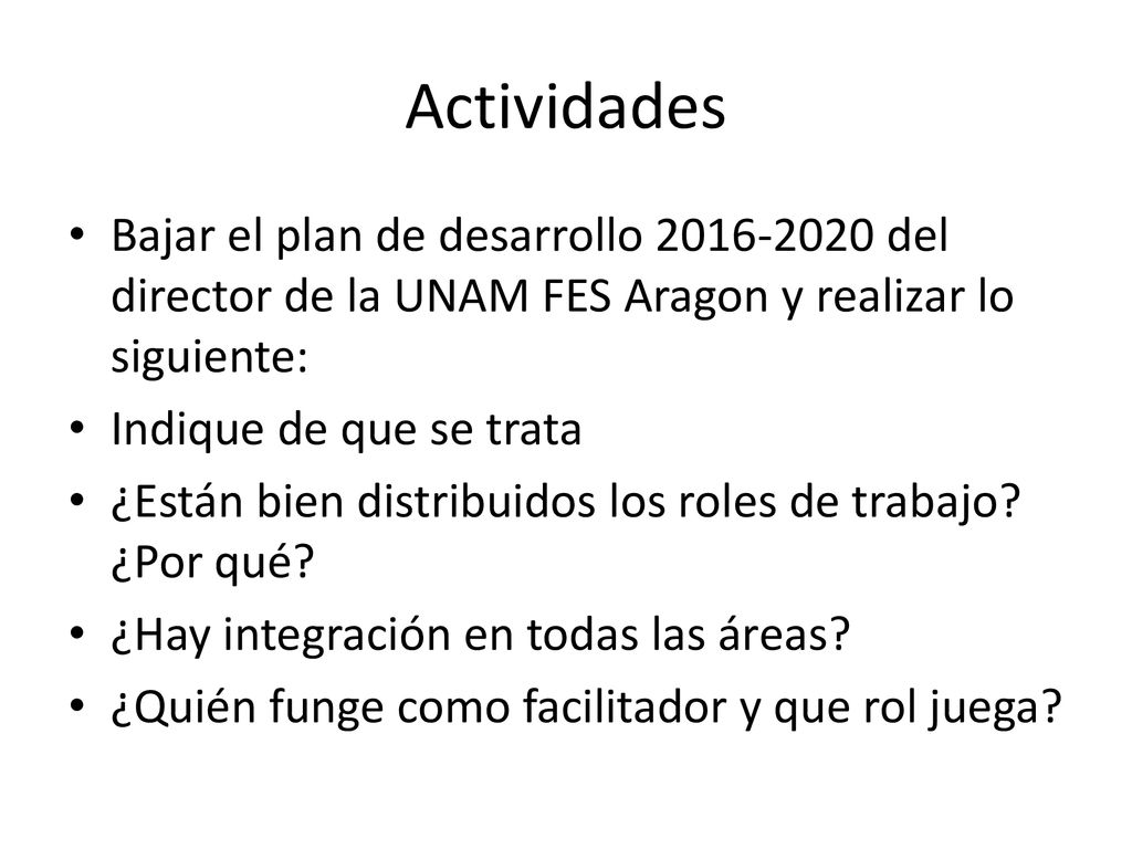Actividades Bajar el plan de desarrollo del director de la UNAM FES Aragon y realizar lo siguiente: