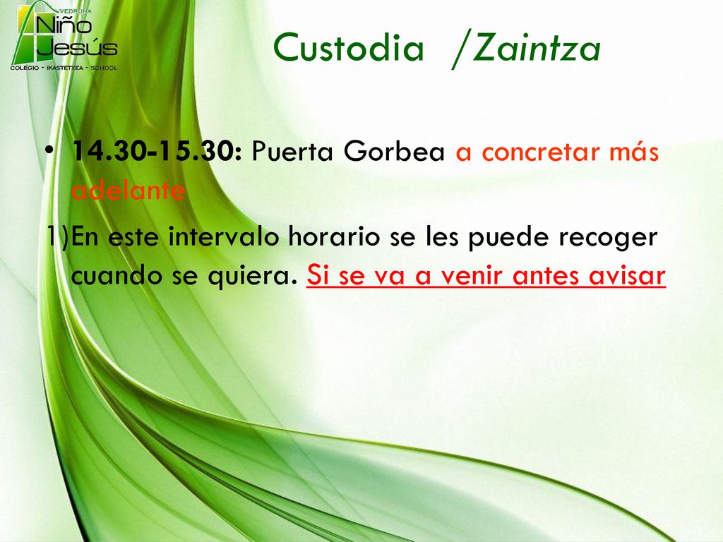 Custodia /Zaintza : Puerta Gorbea a concretar más adelante