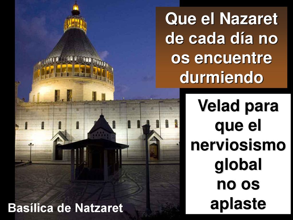 Que el Nazaret de cada día no os encuentre durmiendo