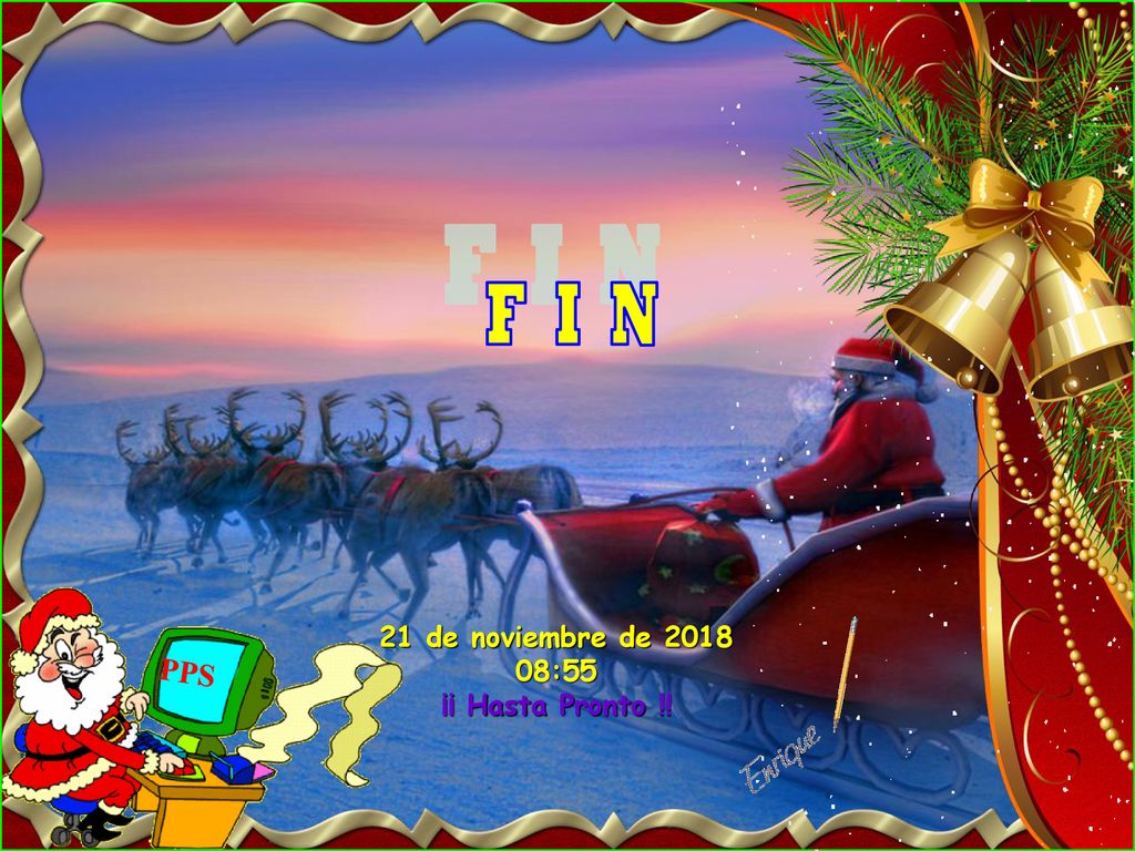 F I N 21 de noviembre de :55 ¡¡ Hasta Pronto !! PPS 10