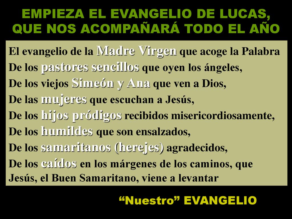 EMPIEZA EL EVANGELIO DE LUCAS, QUE NOS ACOMPAÑARÁ TODO EL AÑO