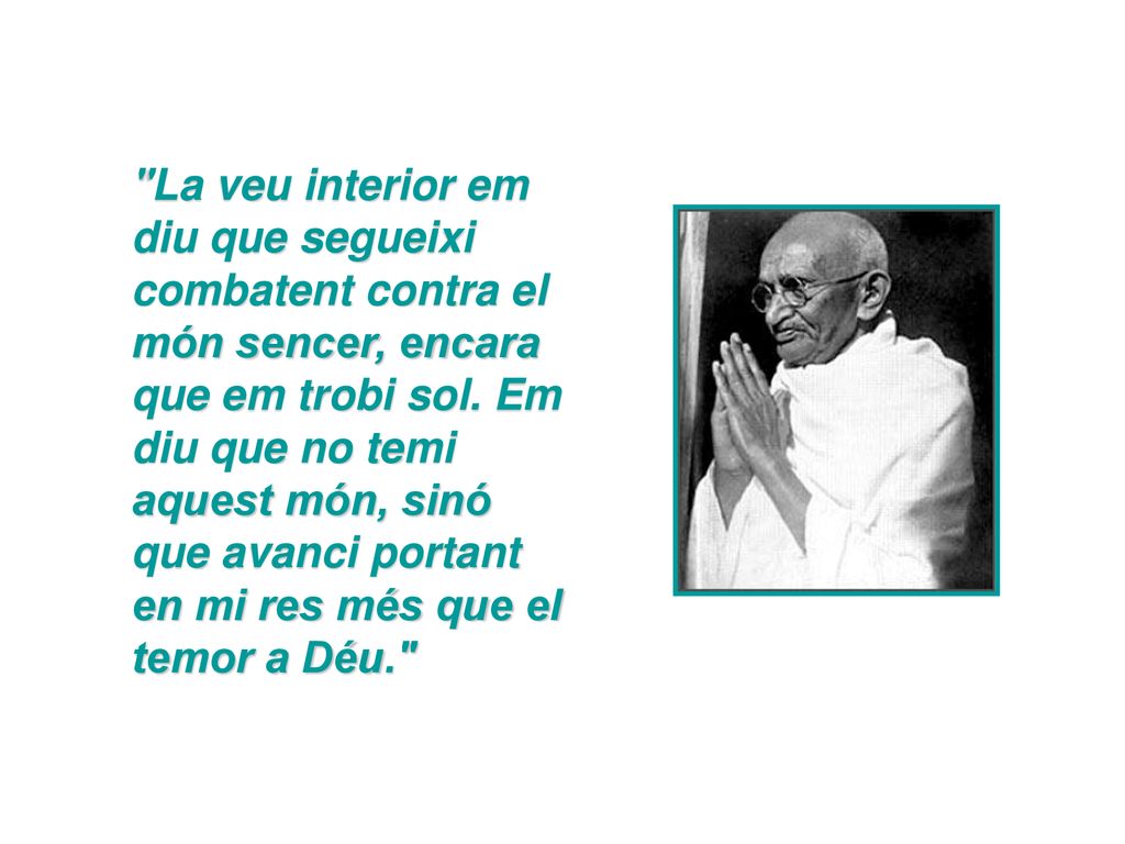 La veu interior em diu que segueixi combatent contra el món sencer, encara que em trobi sol.
