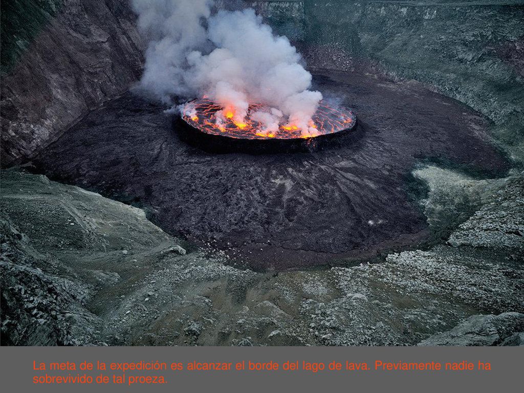 La meta de la expedición es alcanzar el borde del lago de lava
