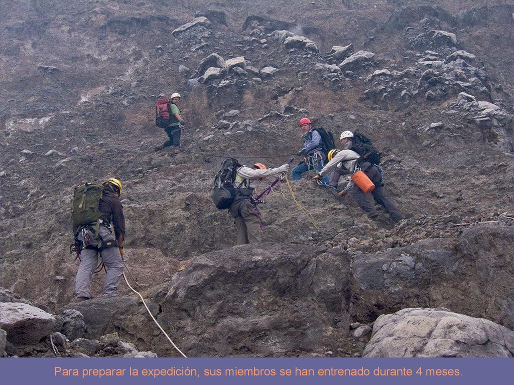 Para preparar la expedición, sus miembros se han entrenado durante 4 meses.