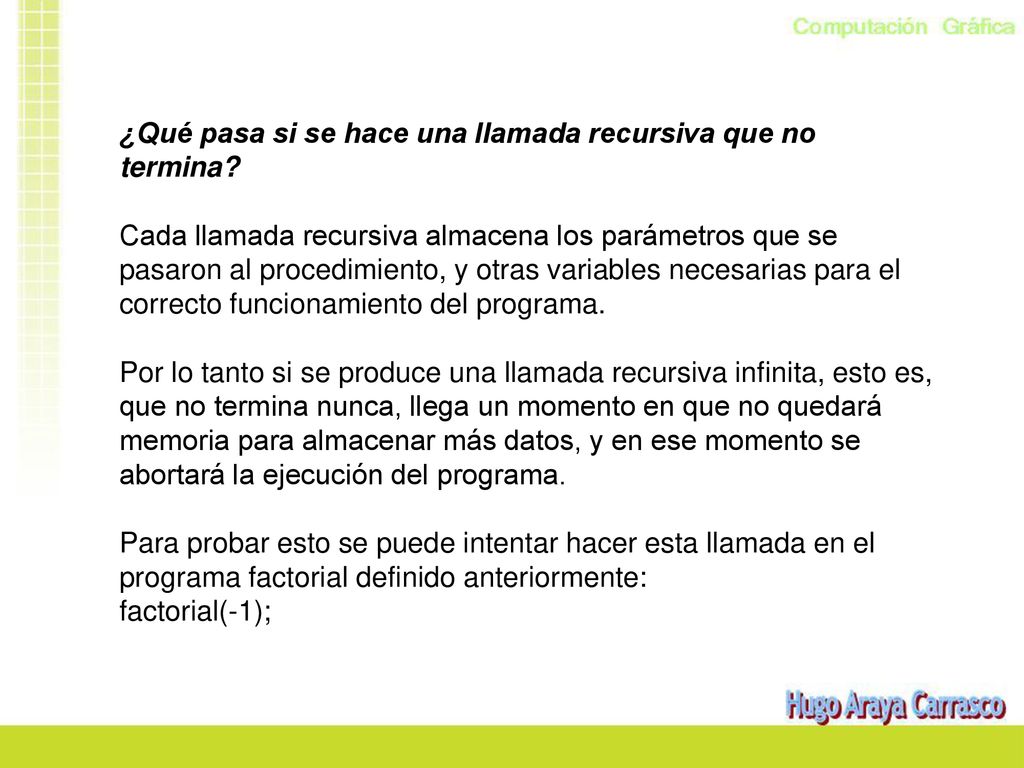 ¿Qué pasa si se hace una llamada recursiva que no termina
