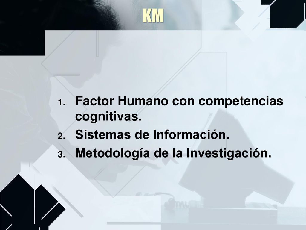 KM Factor Humano con competencias cognitivas. Sistemas de Información.