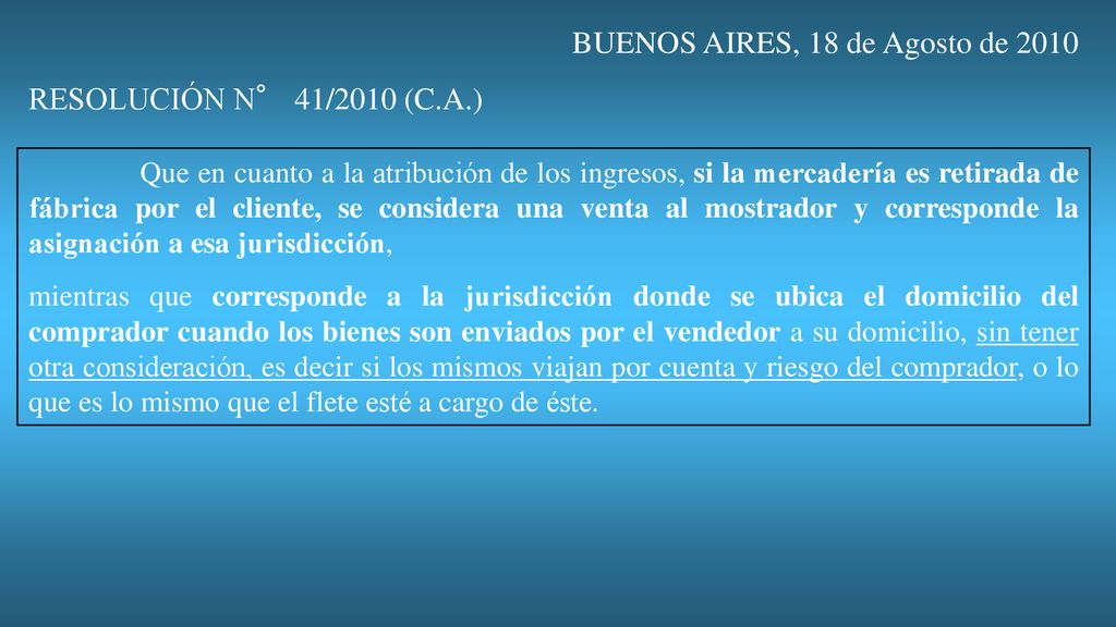 BUENOS AIRES, 18 de Agosto de 2010 RESOLUCIÓN N° 41/2010 (C.A.)