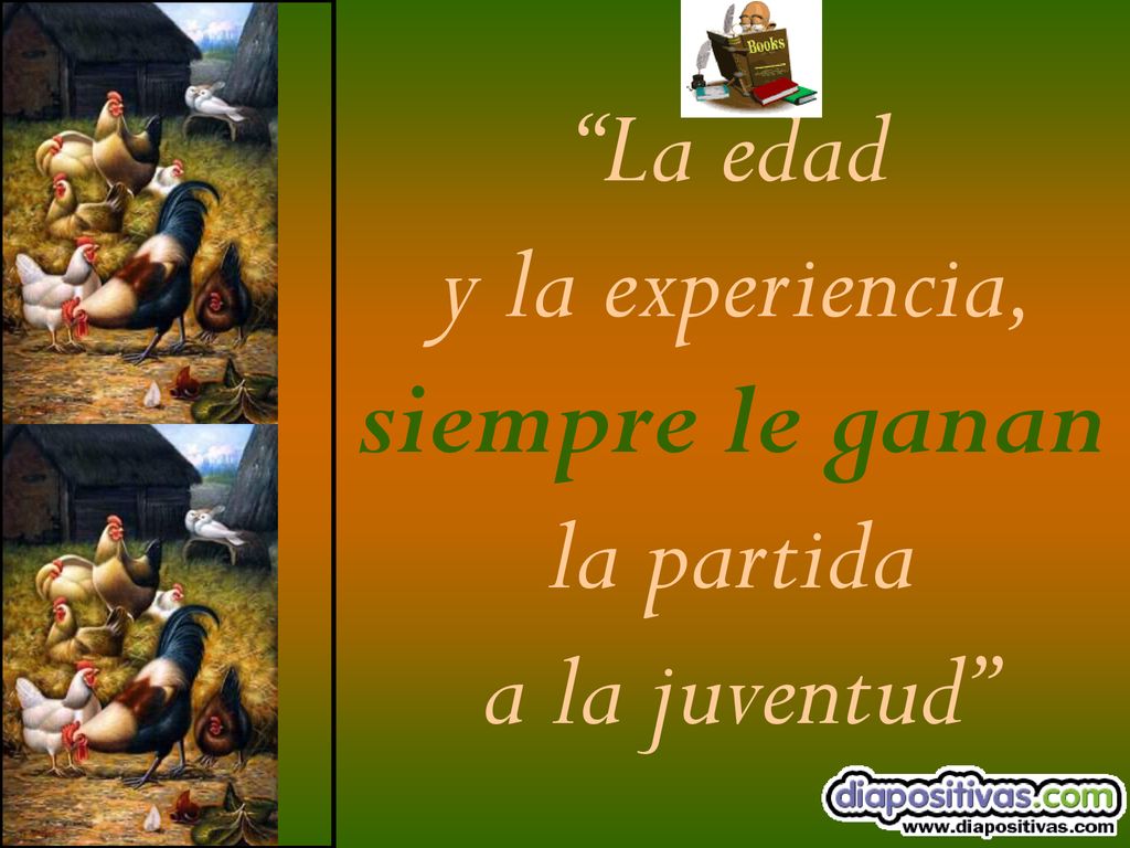 La edad y la experiencia, siempre le ganan la partida a la juventud