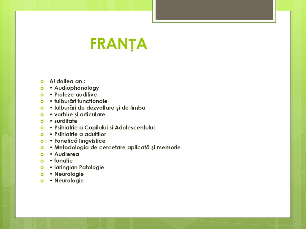 FRANȚA Al doilea an : • Audiophonology • Proteze auditive