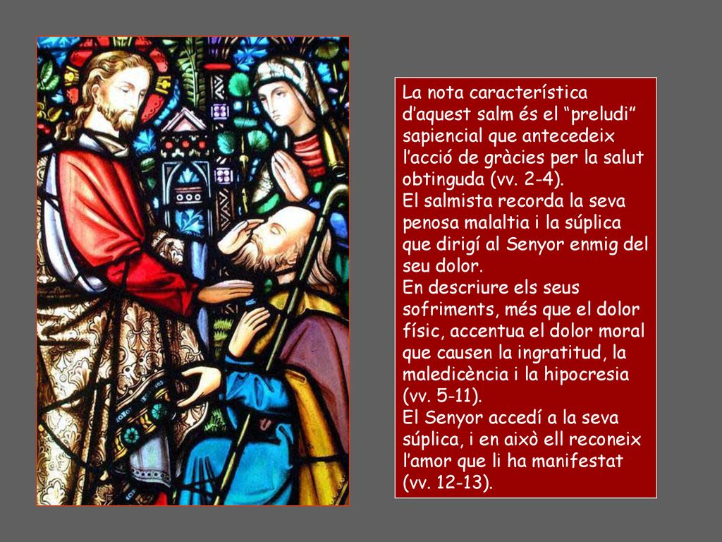 La nota característica d’aquest salm és el preludi sapiencial que antecedeix l’acció de gràcies per la salut obtinguda (vv. 2-4).