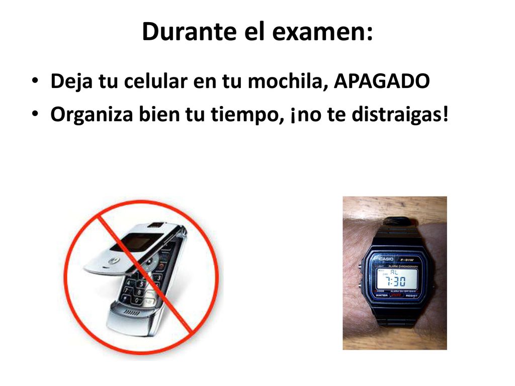 Durante el examen: Deja tu celular en tu mochila, APAGADO