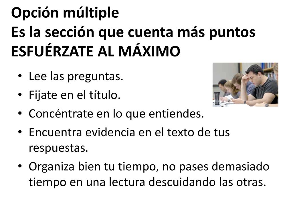 Opción múltiple Es la sección que cuenta más puntos ESFUÉRZATE AL MÁXIMO
