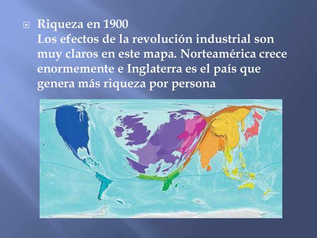 Riqueza en 1900 Los efectos de la revolución industrial son muy claros en este mapa.