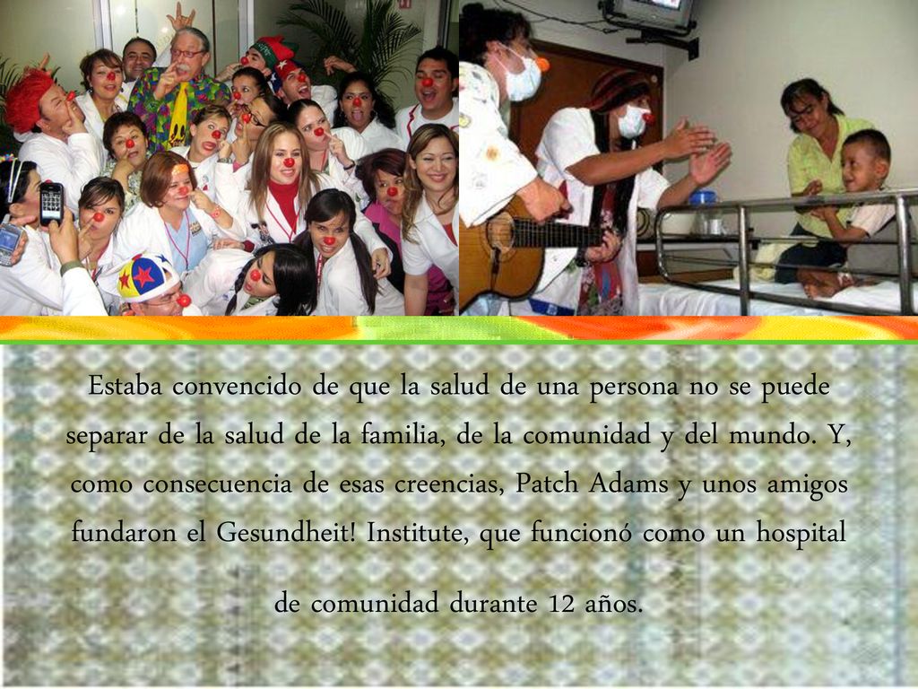 Estaba convencido de que la salud de una persona no se puede separar de la salud de la familia, de la comunidad y del mundo.