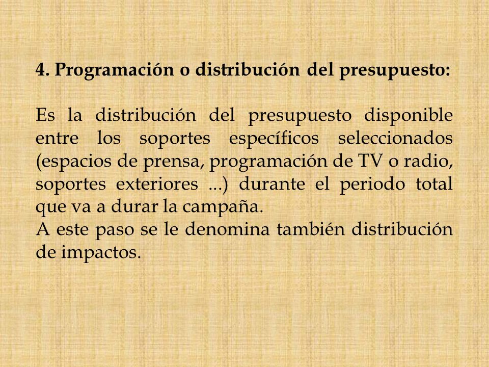 4. Programación o distribución del presupuesto: