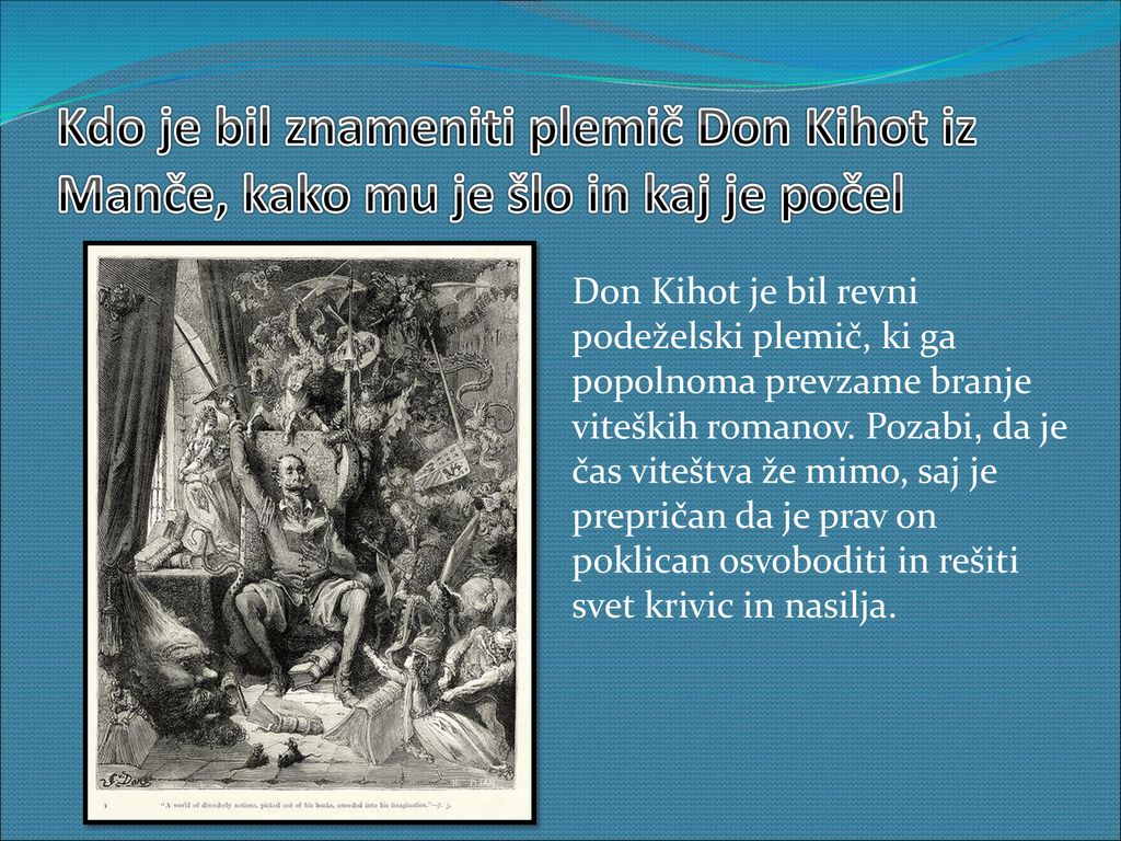 Kdo je bil znameniti plemič Don Kihot iz Manče, kako mu je šlo in kaj je počel