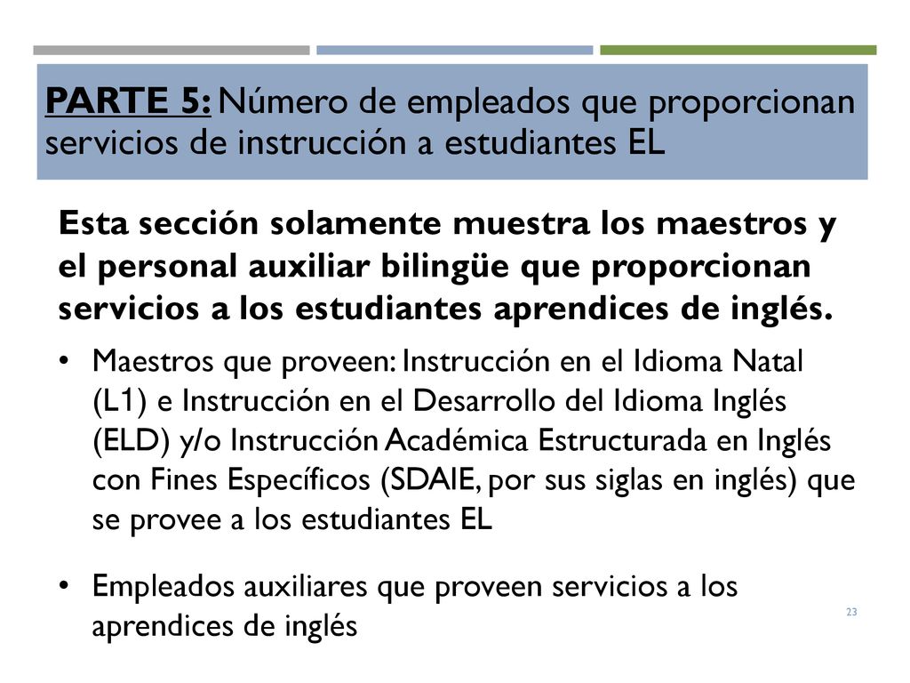 PARTE 5: Número de empleados que proporcionan servicios de instrucción a estudiantes EL