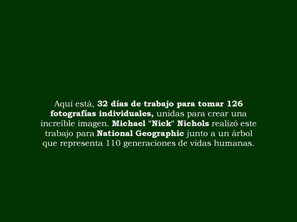 Aquí está, 32 días de trabajo para tomar 126 fotografías individuales, unidas para crear una increíble imagen.