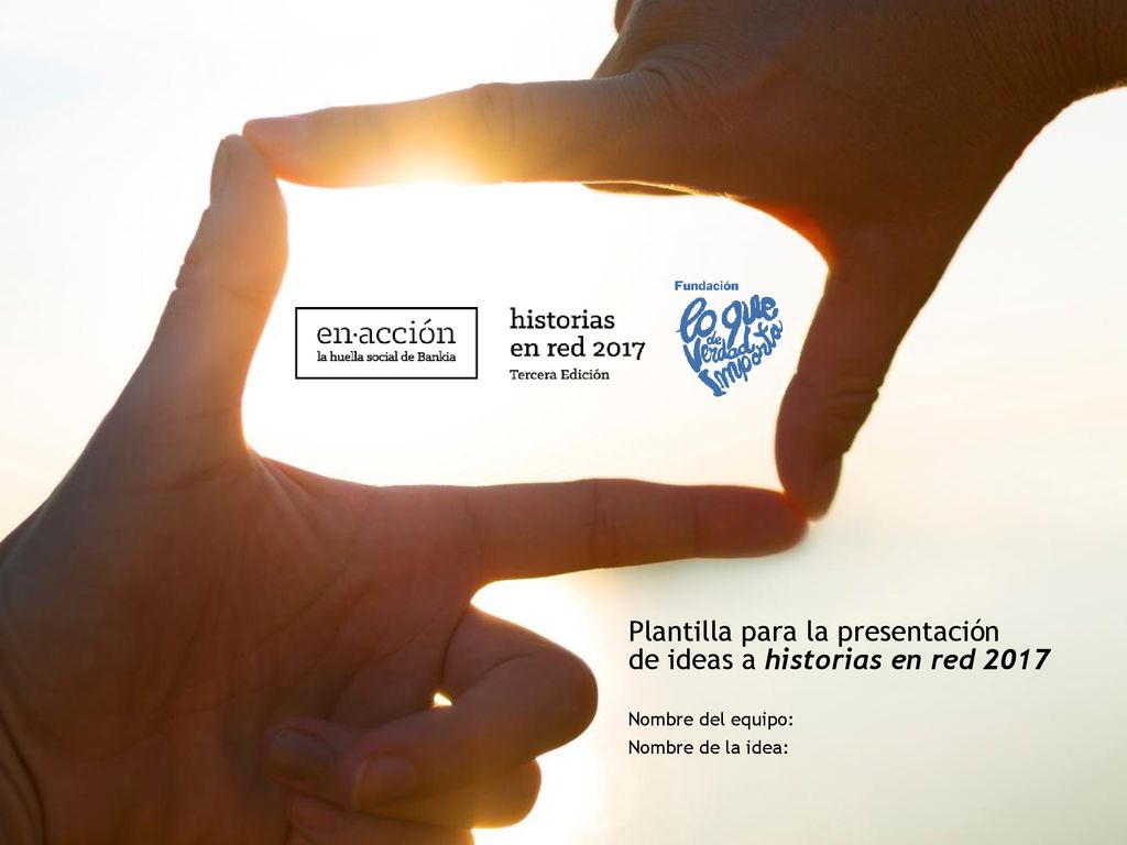 Plantilla para la presentación de ideas a historias en red 2017