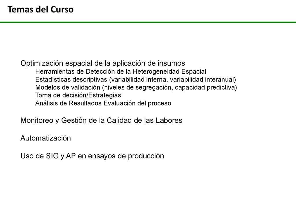 Temas del Curso Optimización espacial de la aplicación de insumos