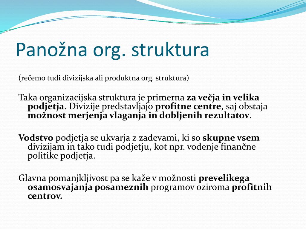 Panožna org. struktura (rečemo tudi divizijska ali produktna org. struktura)