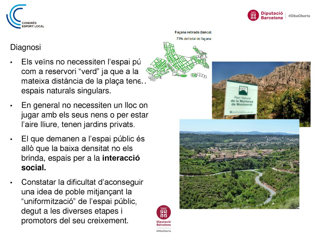 Diagnosi Els veïns no necessiten l’espai públic com a reservori verd ja que a la mateixa distància de la plaça tenen espais naturals singulars.