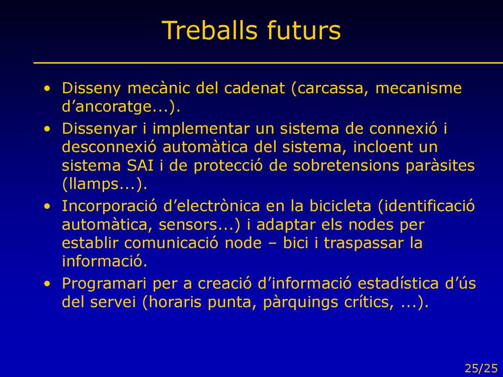 Treballs futurs Disseny mecànic del cadenat (carcassa, mecanisme d’ancoratge...).