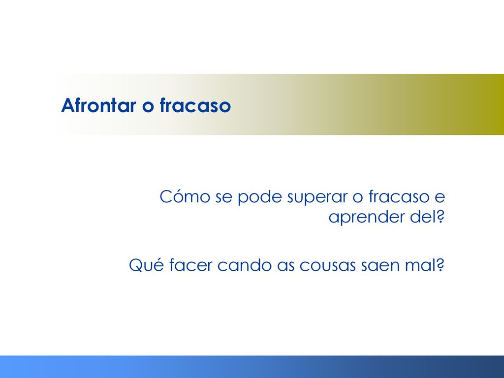 Afrontar o fracaso Cómo se pode superar o fracaso e aprender del