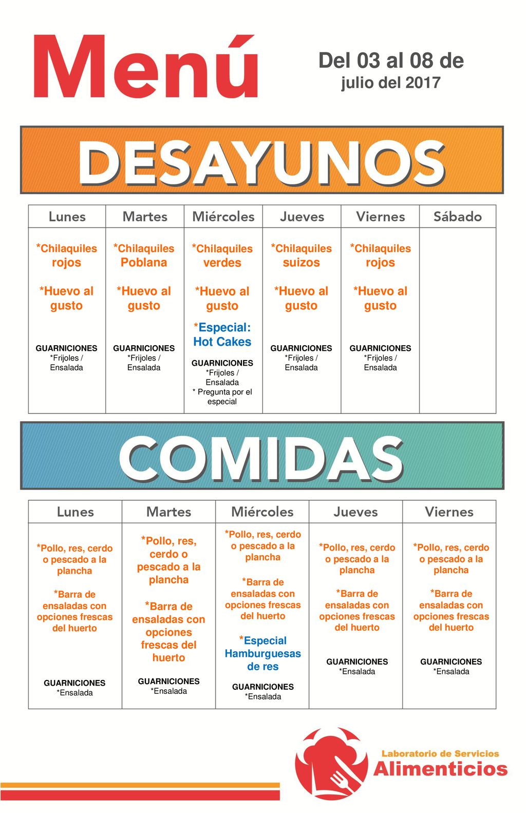Del 03 al 08 de julio del 2017 *Chilaquiles rojos *Huevo al gusto